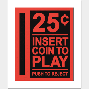 Insert Coin To Play Arcade Posters and Art